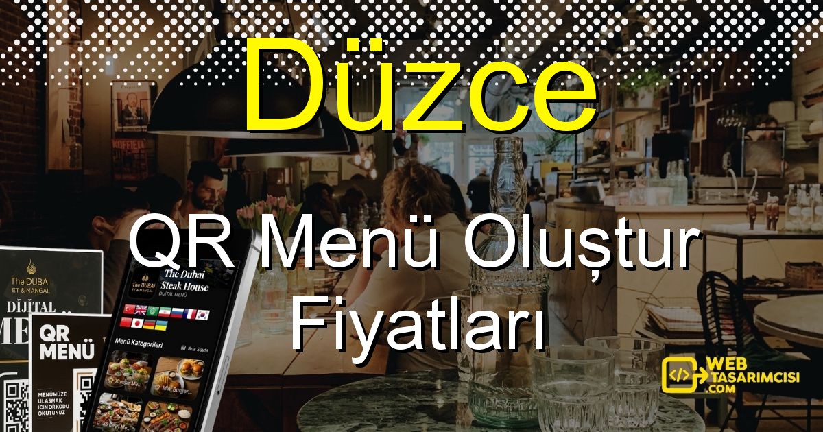 Düzce QR Menü Fiyatları - Düzce QR Menü Oluştur | Düzce Dijital Menü Çözümleri | web-tasarimcisi.com