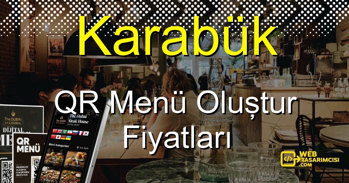Karabük QR Menü Fiyatları - Karabük QR Menü Oluştur | Karabük Dijital Menü Çözümleri | web-tasarimcisi.com