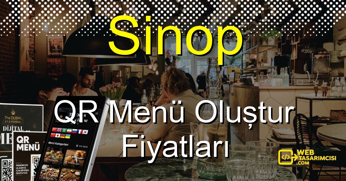 Sinop QR Menü Fiyatları - Sinop QR Menü Oluştur | Sinop Dijital Menü Çözümleri | web-tasarimcisi.com