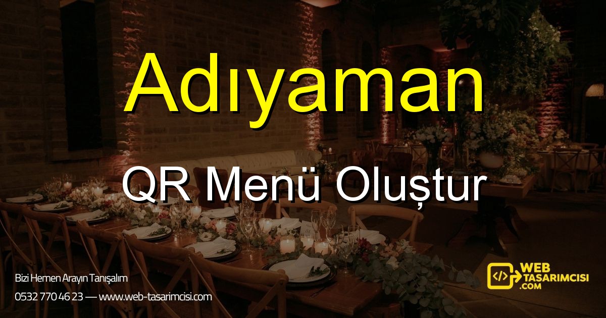 Adıyaman QR Menü Oluştur - Adıyaman Dijital QR Menü Çözümleri | Adıyaman Temassız Menü Sistemi | web-tasarimcisi.com