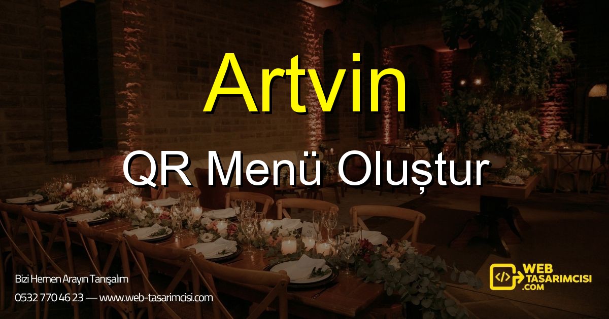 Artvin QR Menü Oluştur - Artvin Dijital QR Menü Çözümleri | Artvin Temassız Menü Sistemi | web-tasarimcisi.com