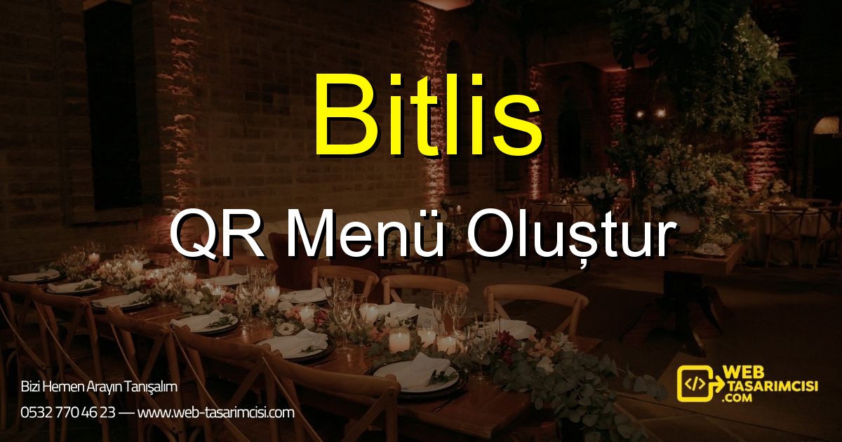 Bitlis QR Menü Oluştur - Bitlis Dijital QR Menü Çözümleri | Bitlis Temassız Menü Sistemi | web-tasarimcisi.com