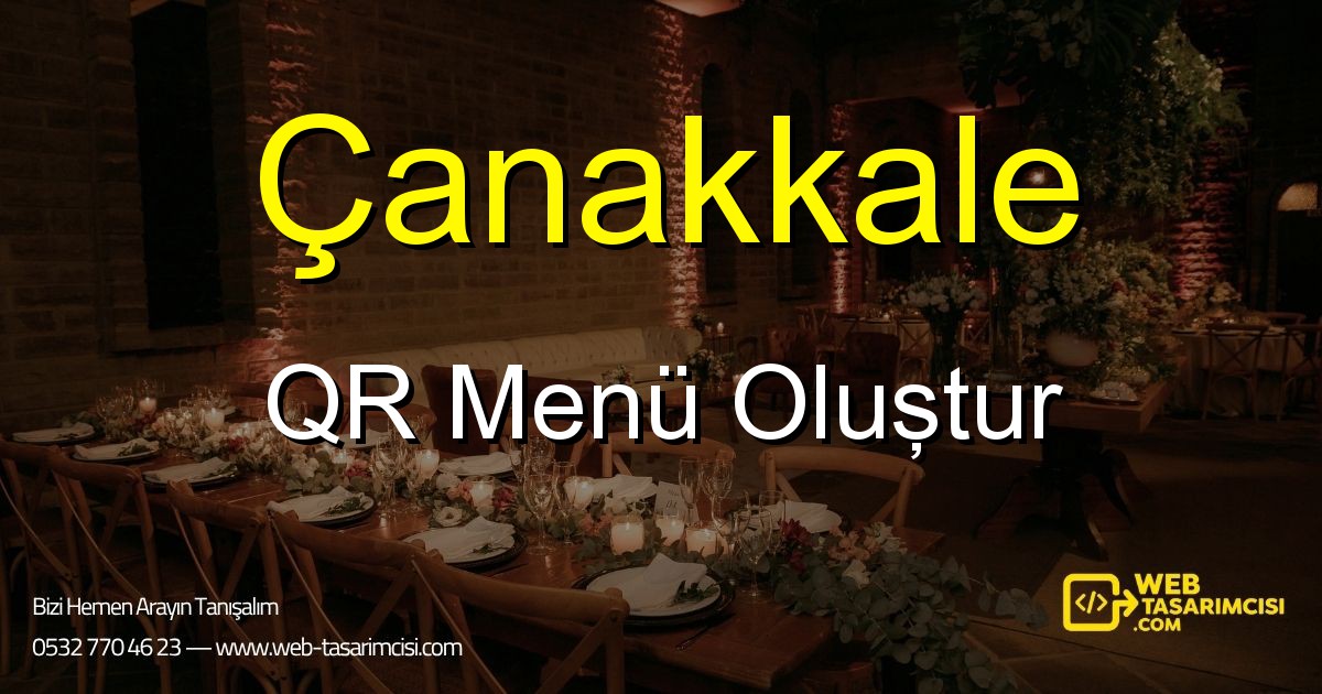 Çanakkale QR Menü Oluştur - Çanakkale Dijital QR Menü Çözümleri | Çanakkale Temassız Menü Sistemi | web-tasarimcisi.com
