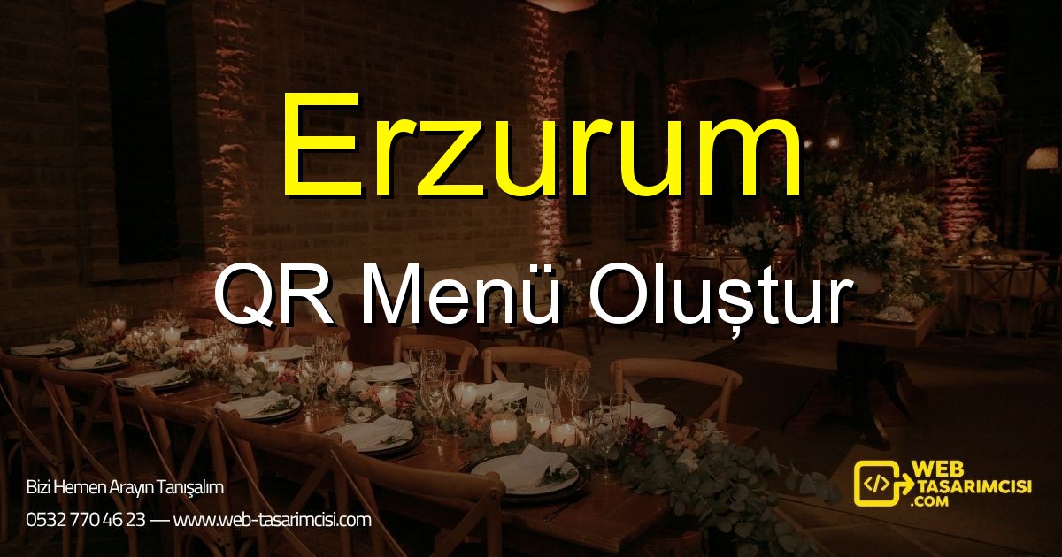 Erzurum QR Menü Oluştur - Erzurum Dijital QR Menü Çözümleri | Erzurum Temassız Menü Sistemi | web-tasarimcisi.com