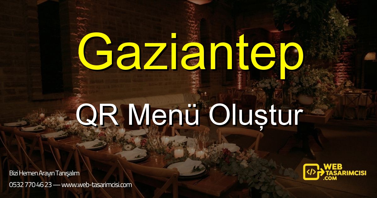 Gaziantep QR Menü Oluştur - Gaziantep Dijital QR Menü Çözümleri | Gaziantep Temassız Menü Sistemi | web-tasarimcisi.com
