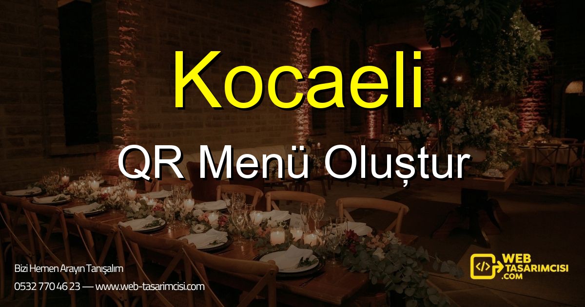 Kocaeli QR Menü Oluştur - Kocaeli Dijital QR Menü Çözümleri | Kocaeli Temassız Menü Sistemi | web-tasarimcisi.com