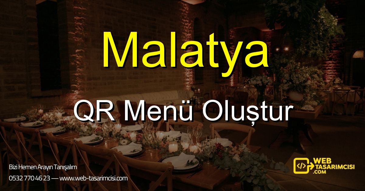 Malatya QR Menü Oluştur - Malatya Dijital QR Menü Çözümleri | Malatya Temassız Menü Sistemi | web-tasarimcisi.com