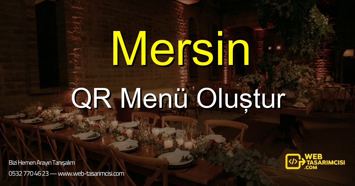 Mersin QR Menü Oluştur - Mersin Dijital QR Menü Çözümleri | Mersin Temassız Menü Sistemi | web-tasarimcisi.com
