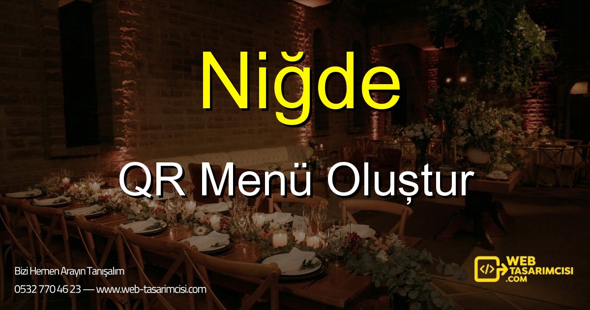 Niğde QR Menü Oluştur - Niğde Dijital QR Menü Çözümleri | Niğde Temassız Menü Sistemi | web-tasarimcisi.com