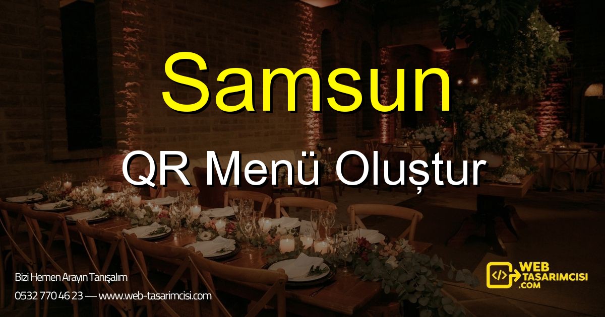 Samsun QR Menü Oluştur - Samsun Dijital QR Menü Çözümleri | Samsun Temassız Menü Sistemi | web-tasarimcisi.com