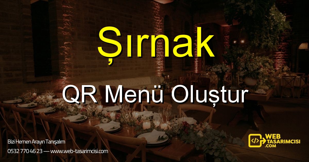 Şırnak QR Menü Oluştur - Şırnak Dijital QR Menü Çözümleri | Şırnak Temassız Menü Sistemi | web-tasarimcisi.com