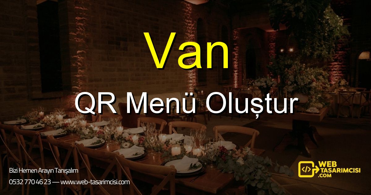 Van QR Menü Oluştur - Van Dijital QR Menü Çözümleri | Van Temassız Menü Sistemi | web-tasarimcisi.com