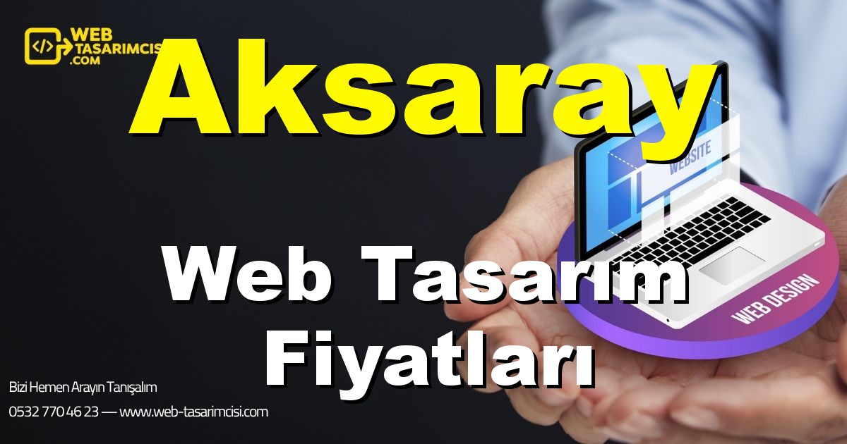 Aksaray Web Tasarım Fiyatları - Aksaray Web Tasarımcısı | Aksaray Profesyonel Web Sitesi | Aksaray Responsive Web Tasarım | web-tasarimcisi.com