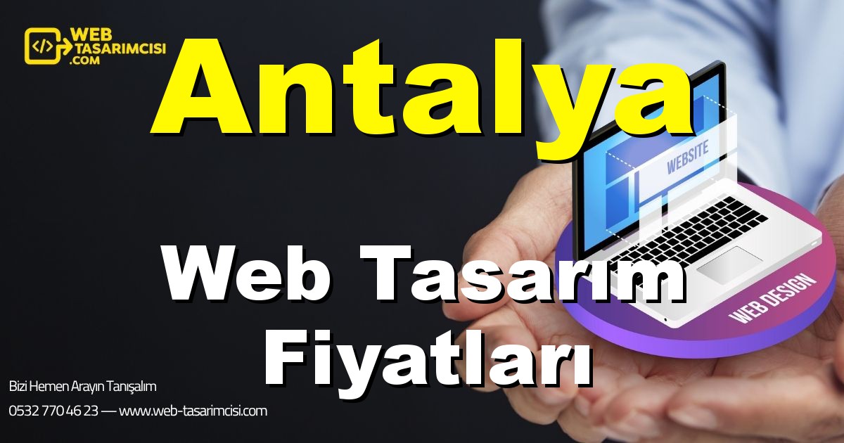 Antalya Web Tasarım Fiyatları - Antalya Web Tasarımcısı | Antalya Profesyonel Web Sitesi | Antalya Responsive Web Tasarım | web-tasarimcisi.com
