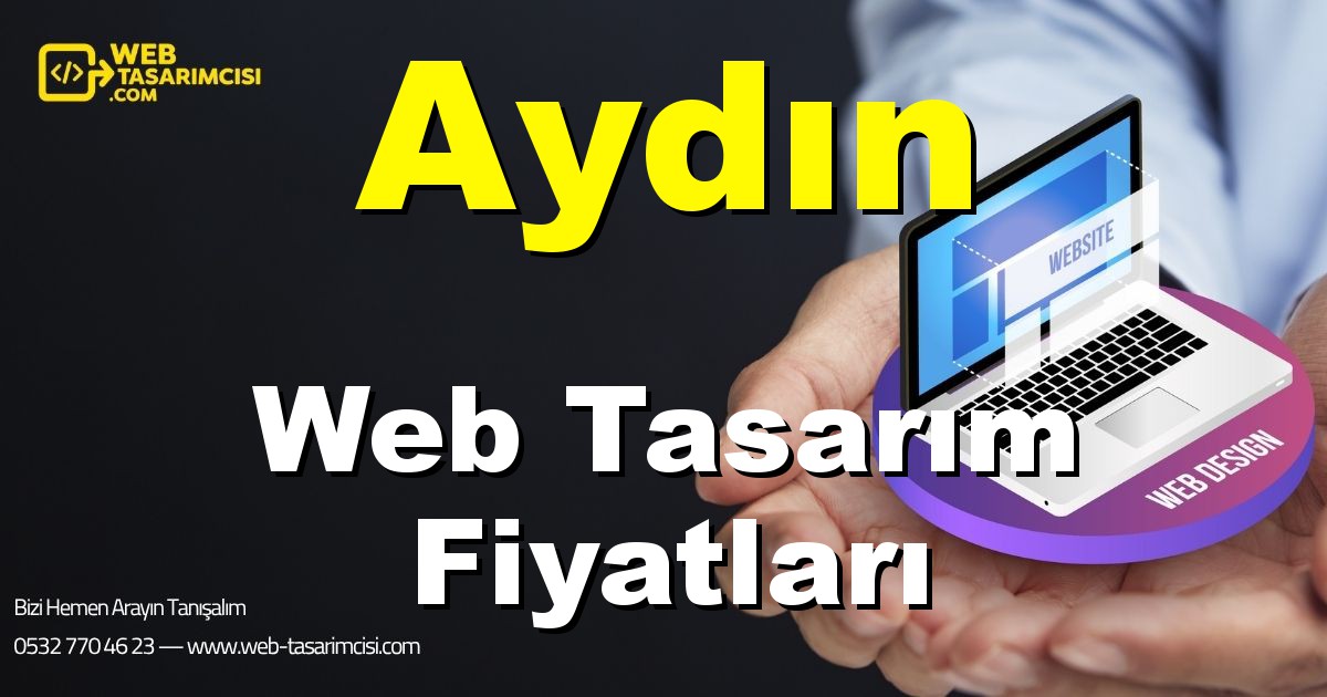 Aydın Web Tasarım Fiyatları - Aydın Web Tasarımcısı | Aydın Profesyonel Web Sitesi | Aydın Responsive Web Tasarım | web-tasarimcisi.com
