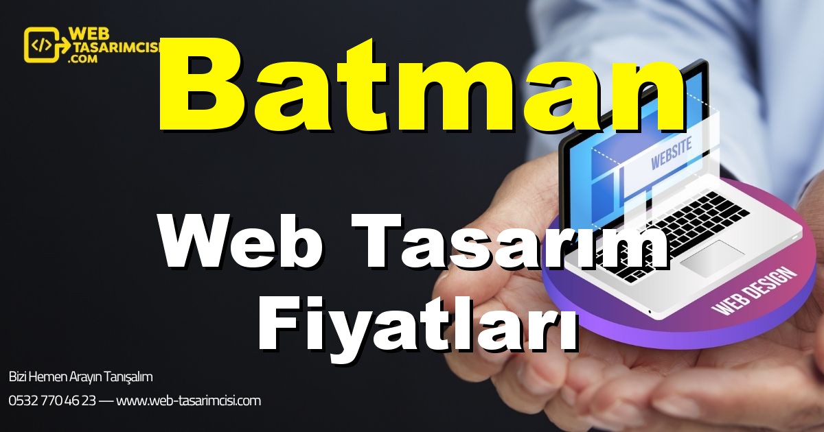 Batman Web Tasarım Fiyatları - Batman Web Tasarımcısı | Batman Profesyonel Web Sitesi | Batman Responsive Web Tasarım | web-tasarimcisi.com