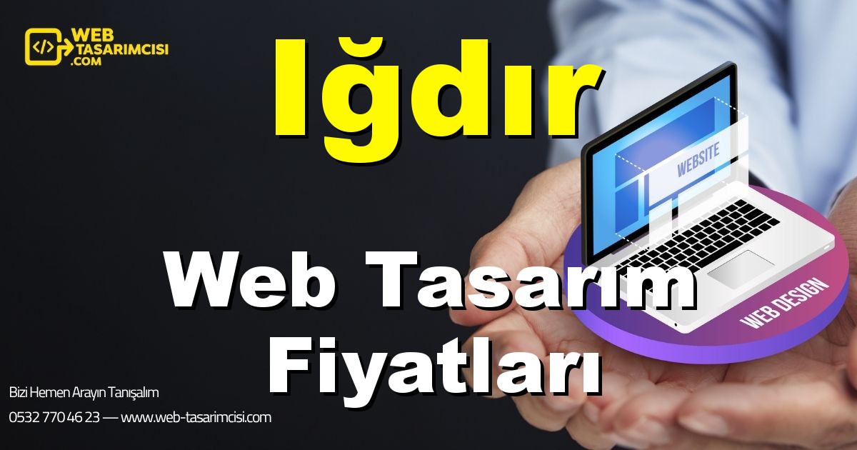 Iğdır Web Tasarım Fiyatları - Iğdır Web Tasarımcısı | Iğdır Profesyonel Web Sitesi | Iğdır Responsive Web Tasarım | web-tasarimcisi.com