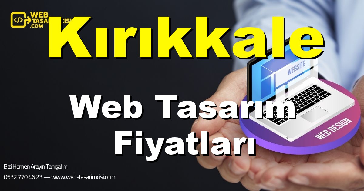 Kırıkkale Web Tasarım Fiyatları - Kırıkkale Web Tasarımcısı | Kırıkkale Profesyonel Web Sitesi | Kırıkkale Responsive Web Tasarım | web-tasarimcisi.com