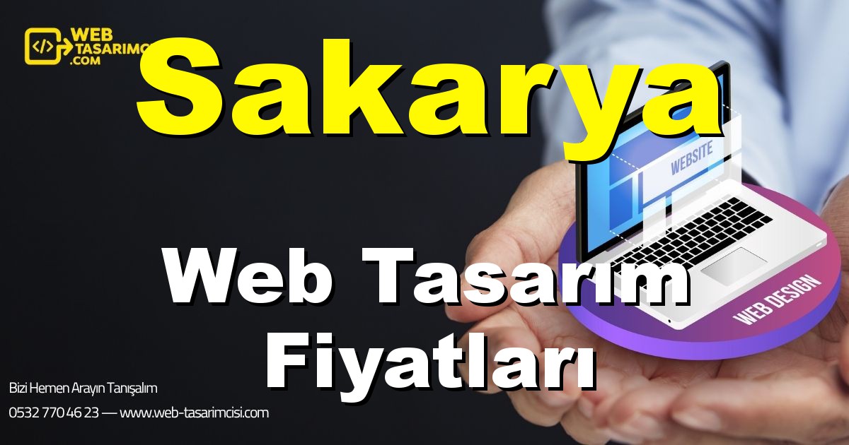 Sakarya Web Tasarım Fiyatları - Sakarya Web Tasarımcısı | Sakarya Profesyonel Web Sitesi | Sakarya Responsive Web Tasarım | web-tasarimcisi.com