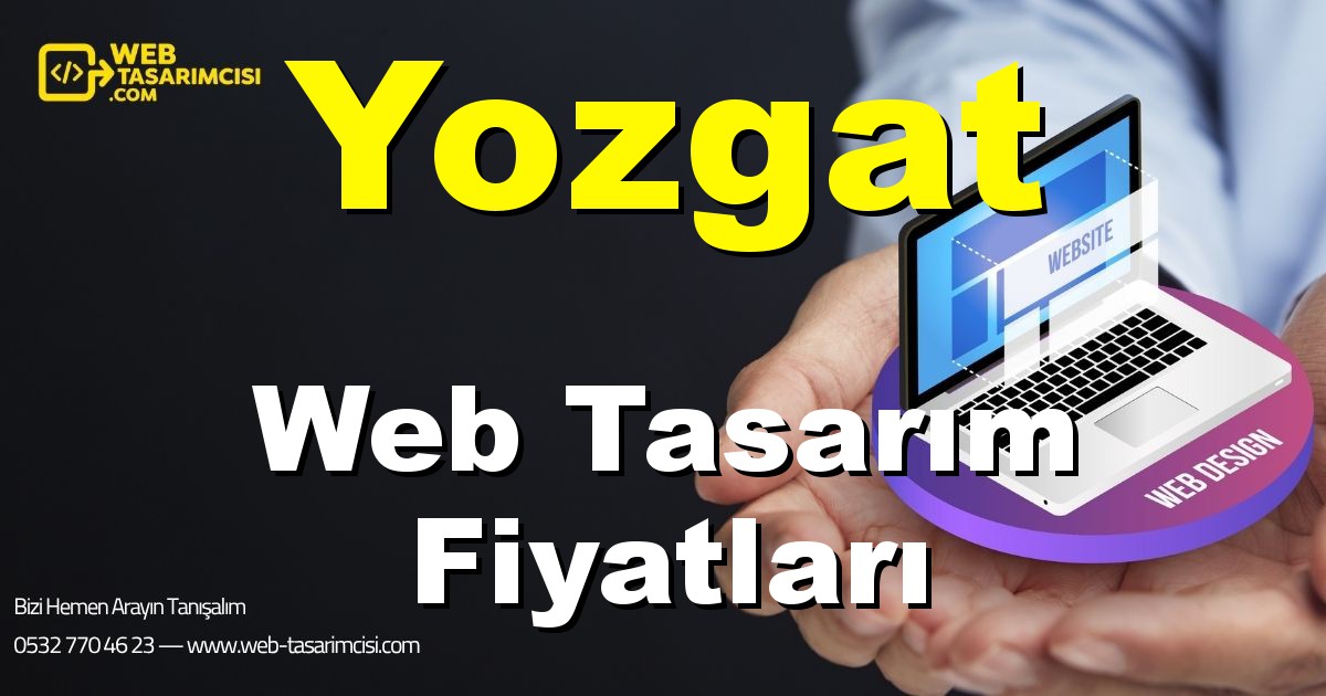 Yozgat Web Tasarım Fiyatları - Yozgat Web Tasarımcısı | Yozgat Profesyonel Web Sitesi | Yozgat Responsive Web Tasarım | web-tasarimcisi.com