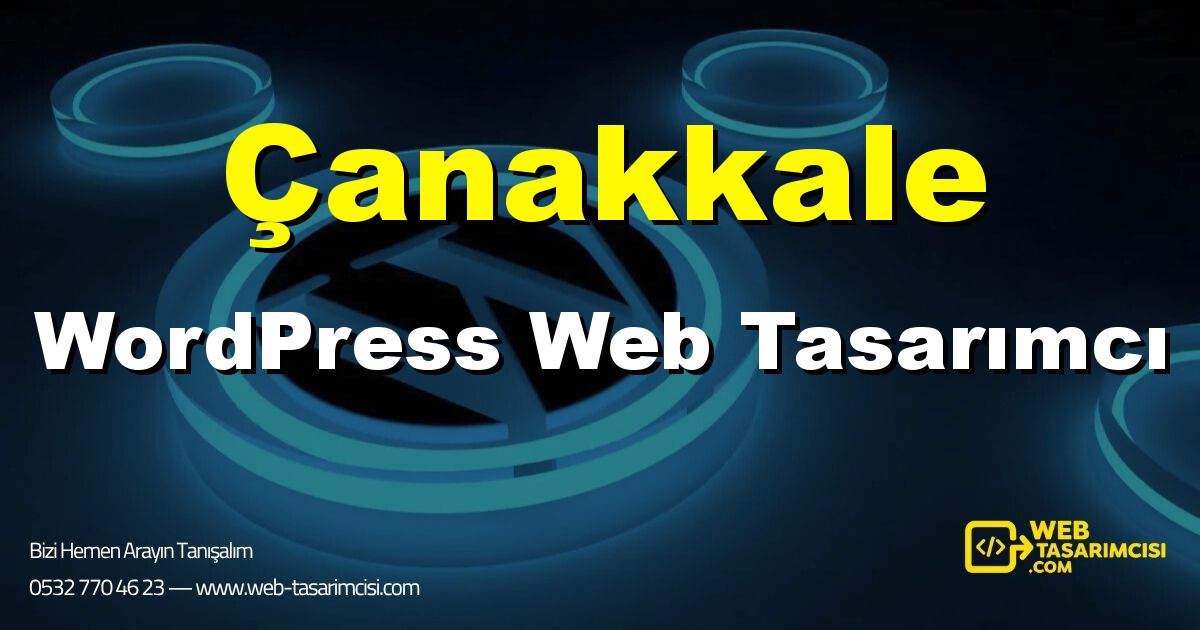 Çanakkale WordPress Web Tasarımcı - Çanakkale WordPress Tema Tasarımı | Çanakkale WordPress Kurulum | web-tasarimcisi.com