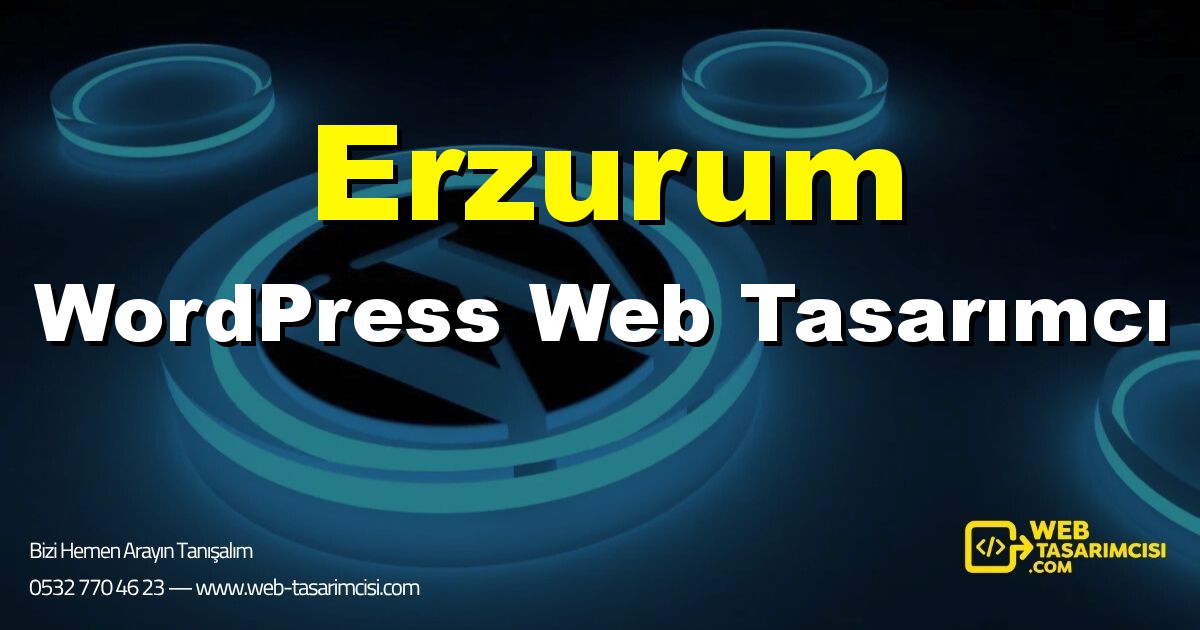 Erzurum WordPress Web Tasarımcı - Erzurum WordPress Tema Tasarımı | Erzurum WordPress Kurulum | web-tasarimcisi.com