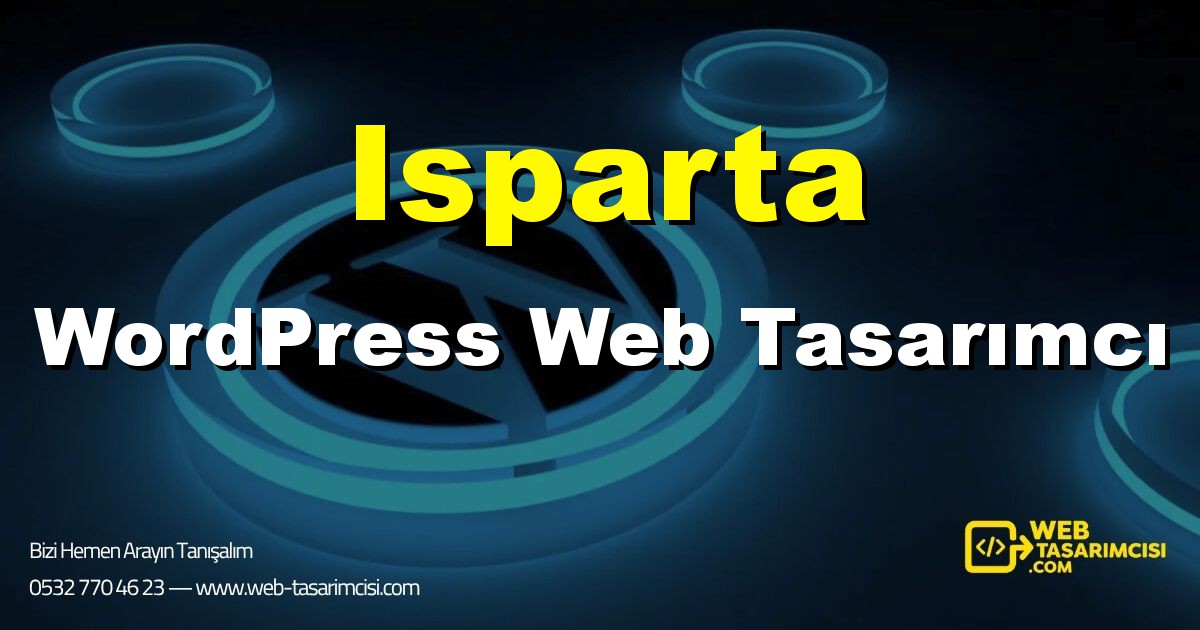 Isparta WordPress Web Tasarımcı - Isparta WordPress Tema Tasarımı | Isparta WordPress Kurulum | web-tasarimcisi.com