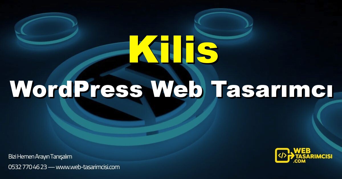 Kilis WordPress Web Tasarımcı - Kilis WordPress Tema Tasarımı | Kilis WordPress Kurulum | web-tasarimcisi.com