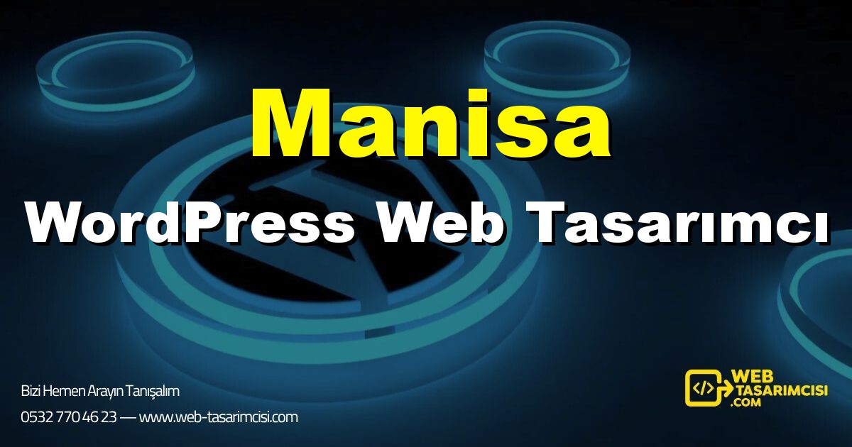 Manisa WordPress Web Tasarımcı - Manisa WordPress Tema Tasarımı | Manisa WordPress Kurulum | web-tasarimcisi.com