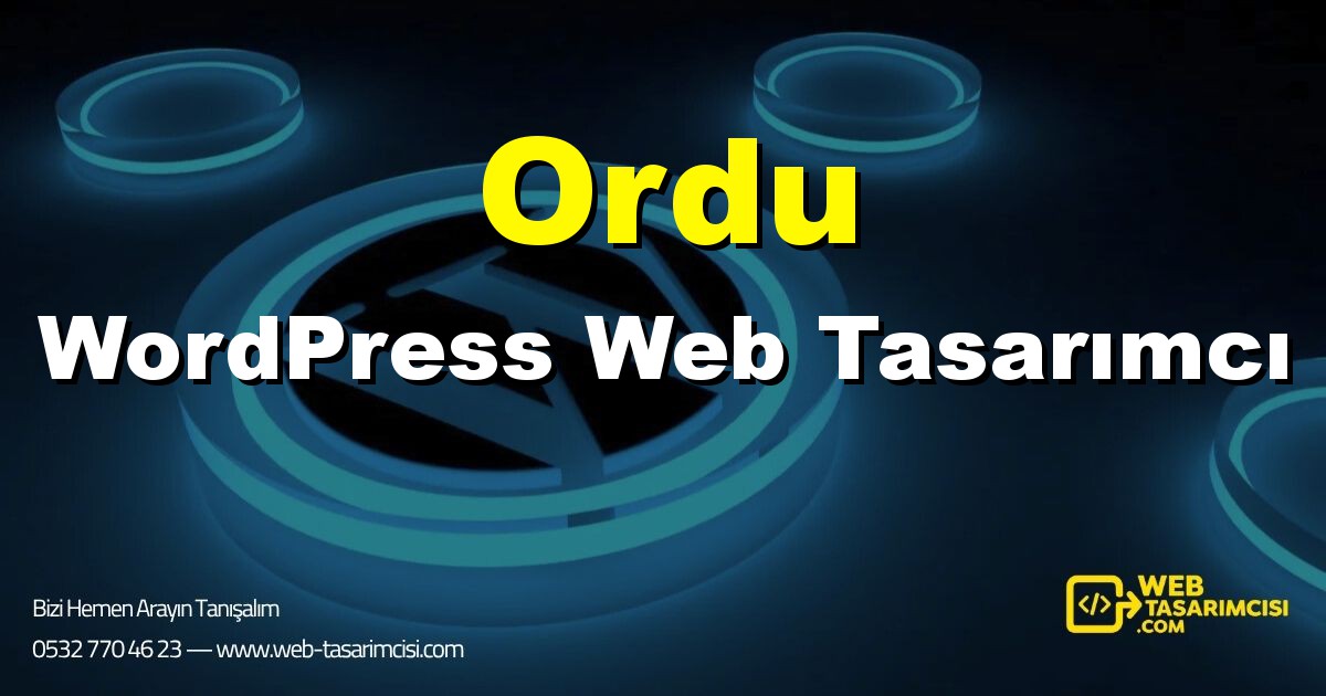 Ordu WordPress Web Tasarımcı - Ordu WordPress Tema Tasarımı | Ordu WordPress Kurulum | web-tasarimcisi.com
