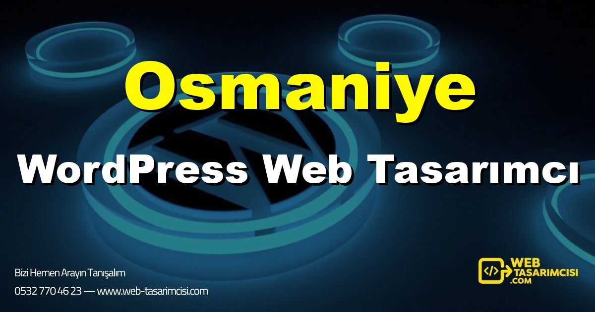 Osmaniye WordPress Web Tasarımcı - Osmaniye WordPress Tema Tasarımı | Osmaniye WordPress Kurulum | web-tasarimcisi.com