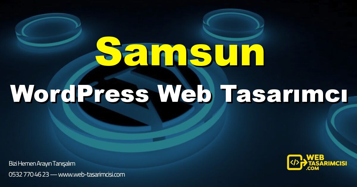 Samsun WordPress Web Tasarımcı - Samsun WordPress Tema Tasarımı | Samsun WordPress Kurulum | web-tasarimcisi.com