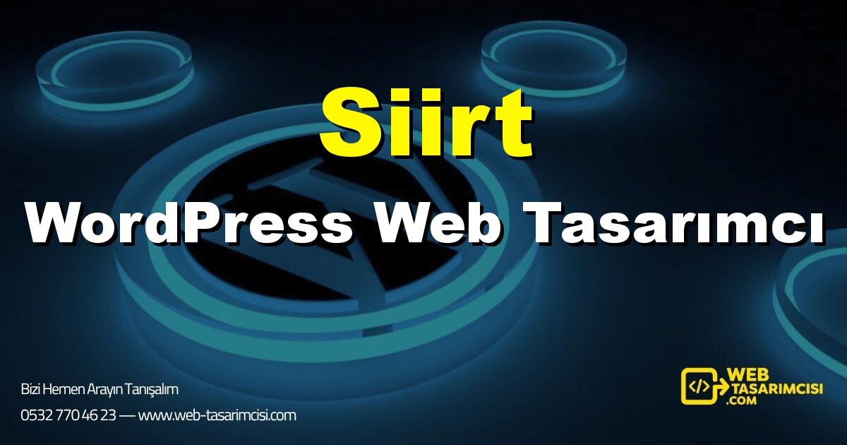 Siirt WordPress Web Tasarımcı - Siirt WordPress Tema Tasarımı | Siirt WordPress Kurulum | web-tasarimcisi.com