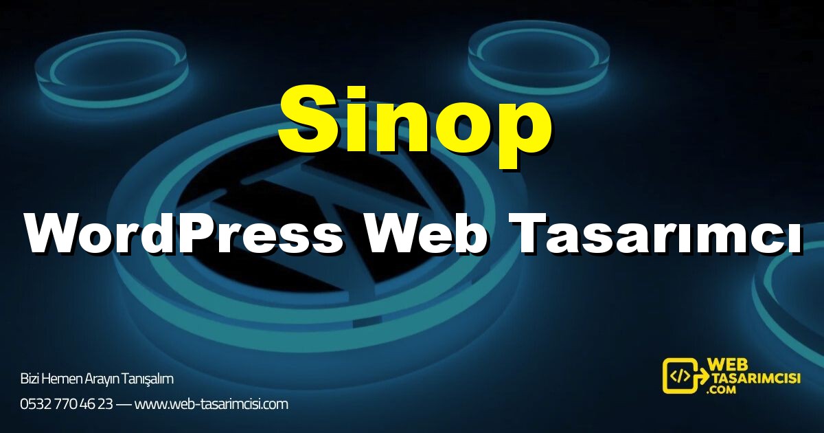 Sinop WordPress Web Tasarımcı - Sinop WordPress Tema Tasarımı | Sinop WordPress Kurulum | web-tasarimcisi.com