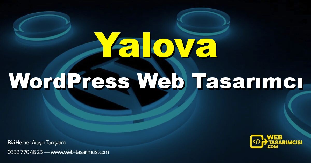 Yalova WordPress Web Tasarımcı - Yalova WordPress Tema Tasarımı | Yalova WordPress Kurulum | web-tasarimcisi.com